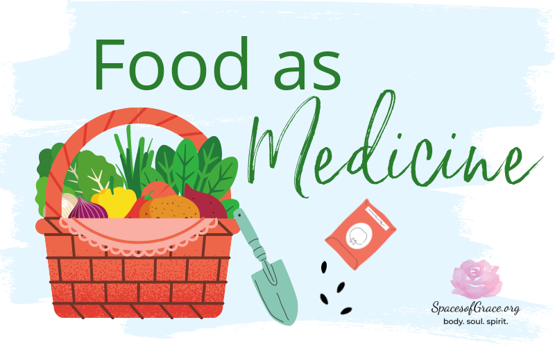 Food as Medicine, Part 1