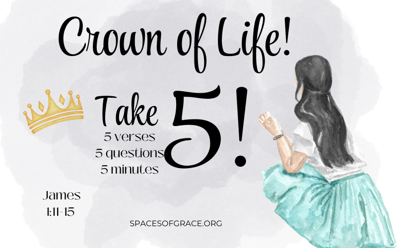 Take 5!: Crown of Life